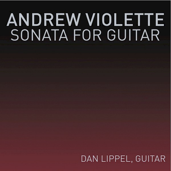Andrew Violette: Sonata for Guitar
