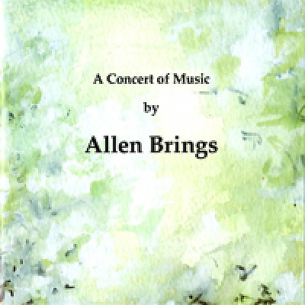 Allen Brings: A Concert of Music