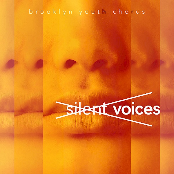 Brooklyn Youth Chorus/International Contemporary Ensemble: Silent Voices