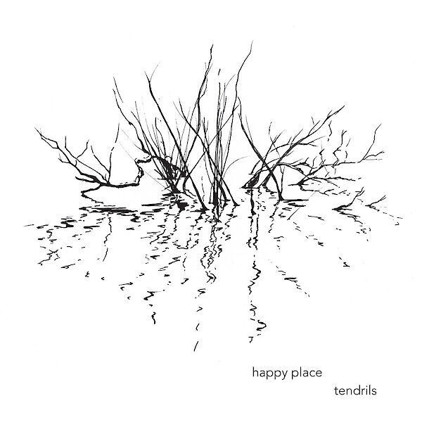 Happy Place: Tendrils